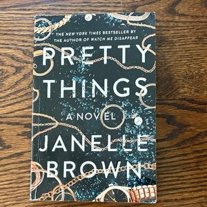 Pretty Things Novel by Janelle Brown